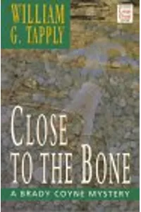 Close to the Bone