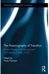 The Historiography of Transition: Critical Phases in the Development of Modernity