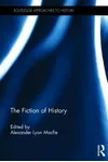 The Fiction of History