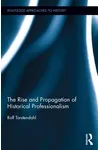 The Rise and Propagation of Historical Professionalism