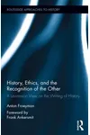 History, Ethics, and the Recognition of the Other: A Levinasian View on the Writing of History