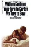 Your Turn to Curtsy, My Turn to Bow