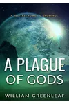 A Plague of Gods