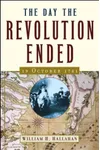 The Day the Revolution Ended