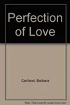 The Perfection Of Love
