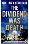 The Dividend Was Death.
