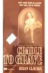 Cradle to Grave