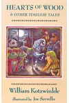 Hearts of Wood: and Other Timeless Tales