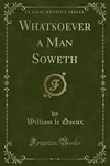 Whatsoever a Man Soweth