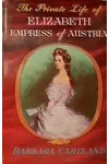 The Private Life of Elizabeth, Empress of Austria