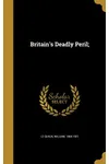 Britain's Deadly Peril