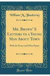 Mr. Brown's Letters to a Young Man about Town