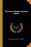 The Hour of Magic and Other Poems