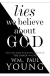 Lies We Believe About God