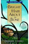 Bright Hair About the Bone