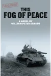 This Fog of Peace