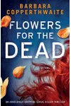 Flowers for the Dead