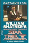 Captain's Log: William Shatner's Personal Account of the Making of Star Trek V, the Final Frontier