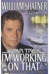 I'm Working on That: A Trek from Science Fiction to Science Fact