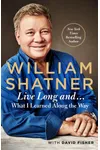 Live Long and...What I Learned Along the Way