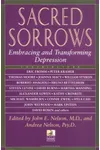 Sacred Sorrows: Embracing and Transforming Depression