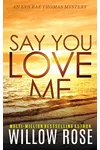 Say You Love Me