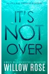 It's Not Over