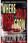 Where the Wild Roses Grow