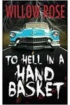 To Hell in a Handbasket