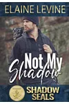 Not My Shadow