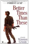 Better Times Than These