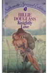 Knightly Love (As: Billie Douglass)