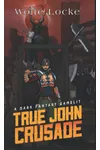 True John Crusade