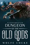 Dungeon of the Old Gods