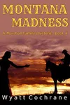 Montana Madness