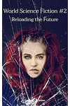 World Science Fiction #2: Reloading the Future
