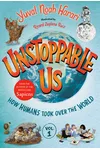 Unstoppable Us, Volume 1: How Humans Took Over the World