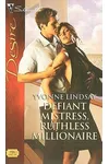 Defiant Mistress, Ruthless Millionaire