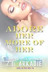 Adore Her, More of Her