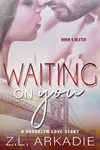 Waiting On You