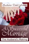 A Successful Marriage: The Husband's Making