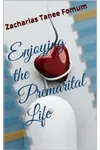 Enjoying the Premarital Life