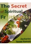 The Secret of Spiritual Fruitfulness