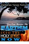 You Can Receive The Baptism Into The Holy Spirit Now