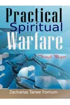 Practical Spiritual Warfare Through Prayer