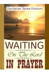 Waiting On The Lord In Prayer