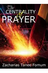 The Centrality Of Prayer