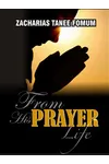From His Prayer Life