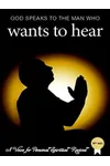 God Speaks to the Man Who Wants to Hear