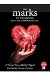 The Marks of The Broken And The Unbroken Life